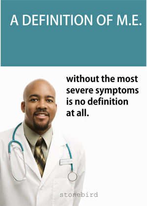 a poster saying a definition of me with the most severe symptoms is no definition at all.